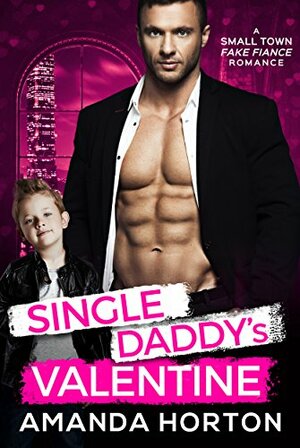 Single Daddy's Valentine by Amanda Horton