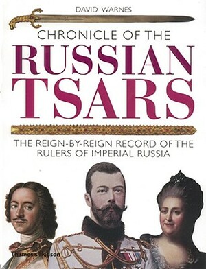 Chronicle of the Russian Tsars by David Warnes