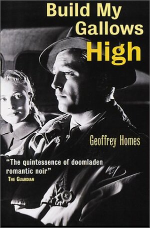 Build My Gallows High by Geoffrey Homes