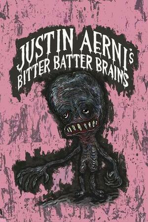 Justin Aerni's Bitter Batter Brains by Justin Aerni
