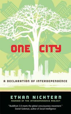 One City: A Declaration of Interdependence by Ethan Nichtern