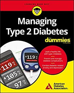 Managing Type 2 Diabetes For Dummies by American Diabetes Association