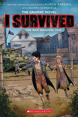 I Survived the Nazi Invasion, 1944: The Graphic Novel by Georgia Ball, Lauren Tarshis