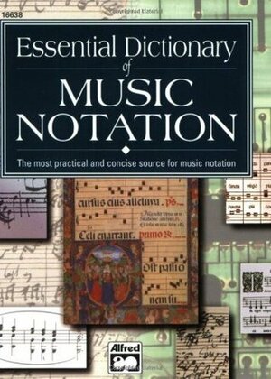 Essential Dictionary of Music Notation: The Most Practical and Concise Source for Music Notation (Essential Dictionary Series) by Tom Gerou, Linda Lusk