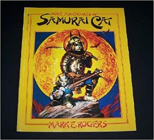 More Adventures of Samurai Cat by Mark E. Rogers