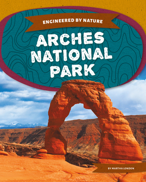 Arches National Park by Martha London