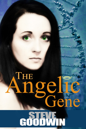 The Angelic Gene by Steve Goodwin