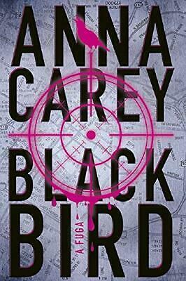 Blackbird: A Fuga by Anna Carey