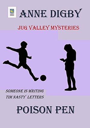 Jug Valley Mysteries POISON PEN by Anne Digby