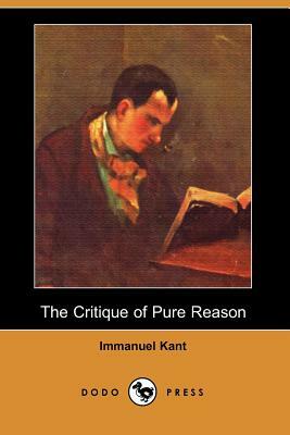 The Critique of Pure Reason by Immanuel Kant