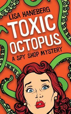 Toxic Octopus by Lisa Haneberg