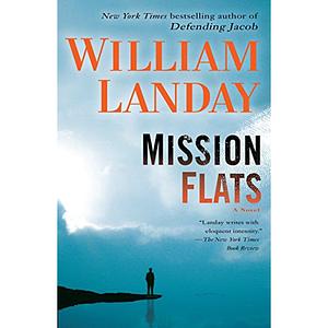 Mission Flats by William Landay