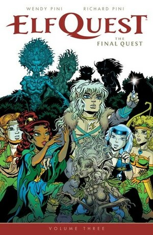 Elfquest the final quest volume 3  by Wendy Pini