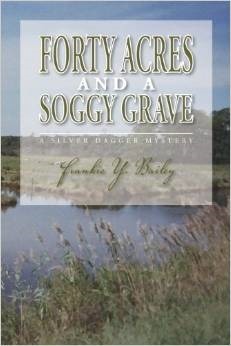 Forty Acres and a Soggy Grave by Frankie Y. Bailey