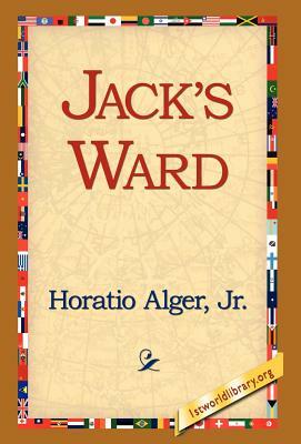 Jack's Ward by Horatio Alger