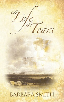 A Life of Tears by Barbara Smith