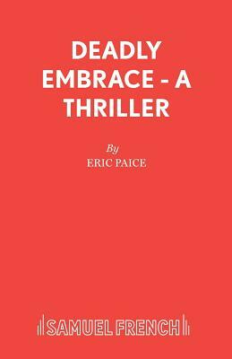 Deadly Embrace - A Thriller by Eric Paice