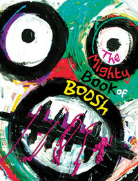 The Mighty Book of Boosh by Dave Brown, Rich Fulcher, Oliver Ralfe, Noel Fielding, Julian Barratt, Dee Plume, Richard Ayoade, Michael Fielding