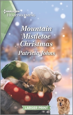 Mountain Mistletoe Christmas by Patricia Johns