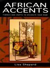 African Accents by Lisa Shepard