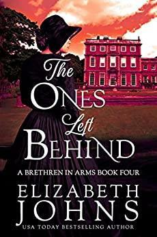 The Ones Left Behind: A Traditional Regency Romance by Elizabeth Johns