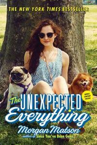 The Unexpected Everything by Morgan Matson