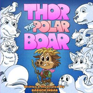 Thor The Polar Boar by Baruch Inbar