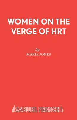 Women on the Verge of HRT by Marie Jones