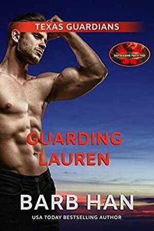 Guarding Lauren by Barb Han