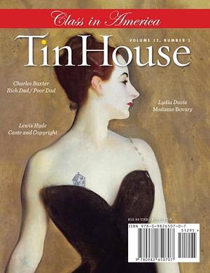 TIN HOUSE, Class in America, Volume 12, Number 1 by Rob Spillman