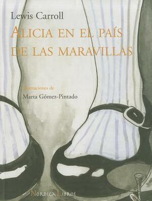 Alicia en el Pais de las Maravillas = Alice in Wonderland by Lewis Carroll