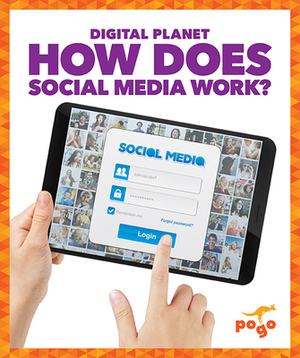 How Does Social Media Work? by Nikole Brooks Bethea