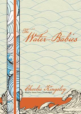 The Water-Babies: A Fairy Tale for a Land-Baby by Charles Kingsley