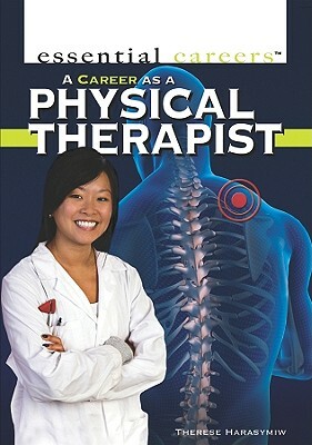 A Career as a Physical Therapist by Therese Harasymiw