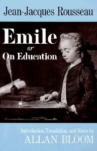 Emile: Or on Education by Michael Wu, Jean-Jacques Rousseau