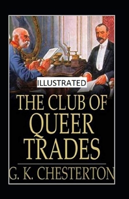 The Club of Queer Trades Illustrated by G.K. Chesterton