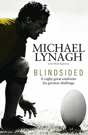 Blindsided by Michael Lynagh