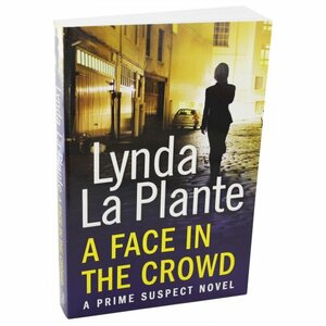 A Face in the Crowd by Lynda La Plante