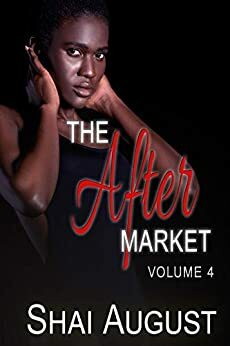 The After Market, Volume 4: A Rare and Unknown World by Shai August