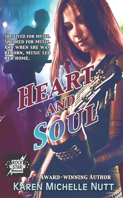 Heart and Soul (Rock Star Romance) by Karen Michelle Nutt