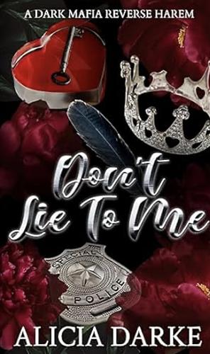 Don't Lie To Me by Alicia Darke