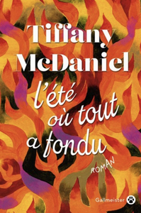 L'été où tout a fondu by Tiffany McDaniel