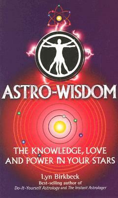 Astro Wisdom by Lyn Birkbeck