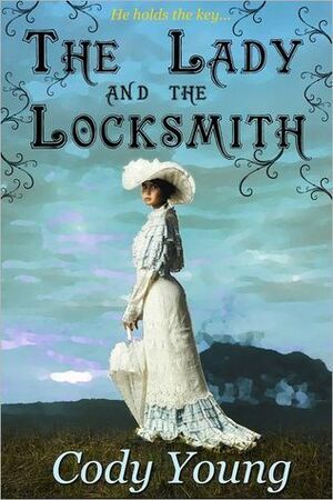 The Lady and the Locksmith by Cody Young