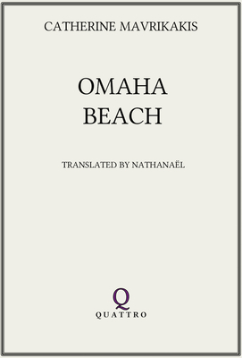Omaha Beach by Catherine Mavrikakis