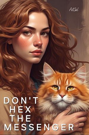 Don't Hex the Messenger by ArtGirl