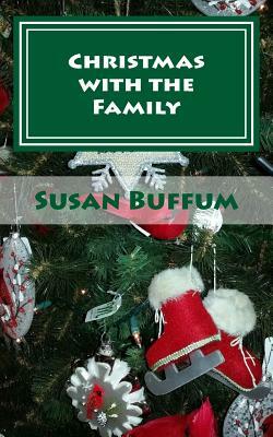 Christmas with the Family by Susan Buffum