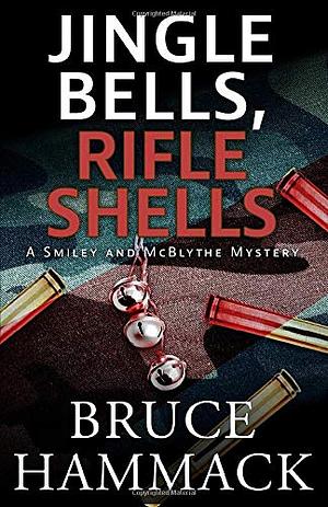 Jingle Bells, Rifle Shells by Bruce Hammack