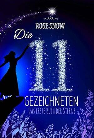 Das erste Buch der Sterne (Die 11 Gezeichneten #1) by Rose Snow