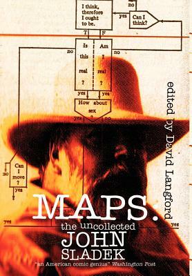 Maps: The Uncollected John Sladek by John Sladek